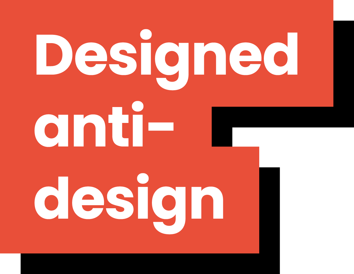 Designed Anti-Design